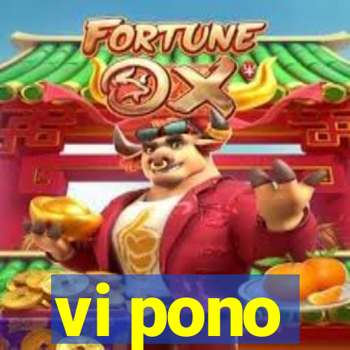 vi pono